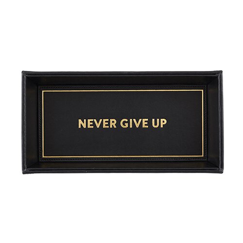 Valet Tray - Never Give Up