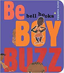 Be Boy Buzz by bell hooks