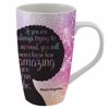 "How Amazing You Can Be"  Latte Mug
