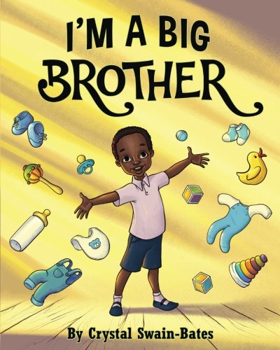 I'm a Big Brother by Crystal Swain-Bates