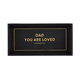 Valet Tray - Dad You are Loved