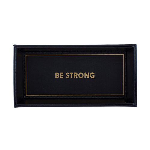 Valet Tray - Be Strong