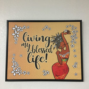 "Living My Blessed Life" Framed Art