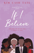 If I Believe by Kim Cash Tate