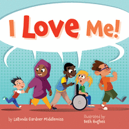 I Love Me by LaRonda Gardner Middlemiss
