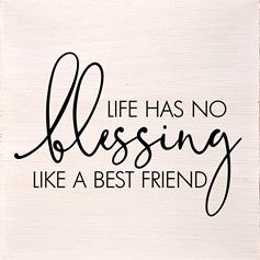 Life has no blessing like.... Wall Plaque