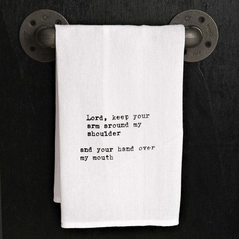 Lord, keep your arm around my shoulder...kitchen towel
