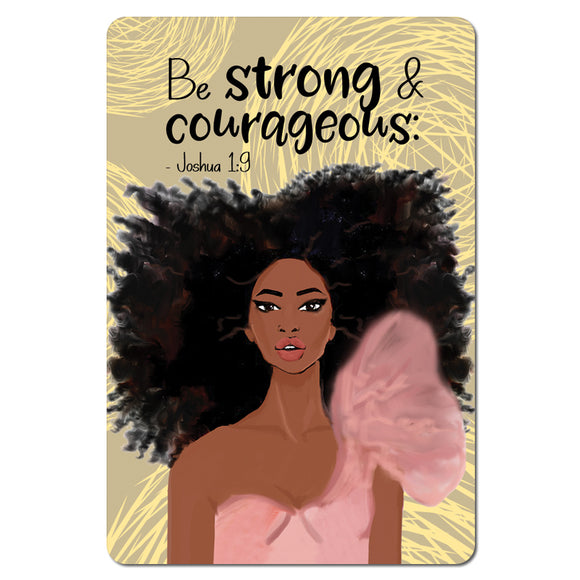 Be Strong and Courageous Magnet