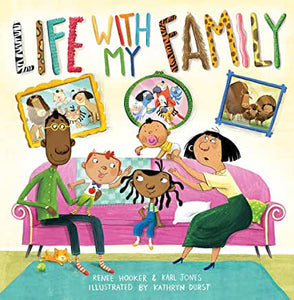 Life with my Family by Renee Hooker and Karl Jones (HC)