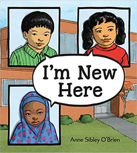 I'm New Here by Anne Sibley O'Brien (HC)