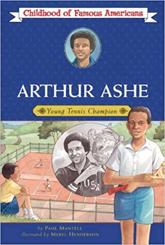 Childhood of Famous Americans: Arthur Ashe by Paul Mantell