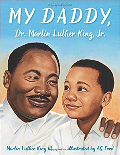 My Daddy, Dr. Martin Luther King, Jr by Martin Luther King III