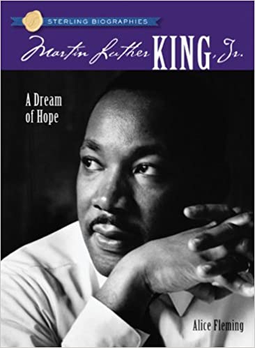 Martin Luther King Jr A Dream of Hope by Alice Fleming