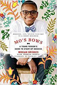 Mo's Bows (Startup Success) by Moziah Bridges/Tramica Morris