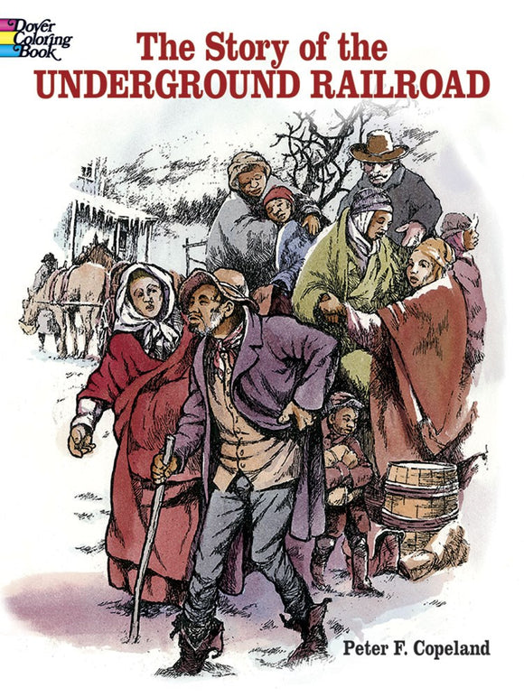 The Story of the Underground Railroad Coloring Boook
