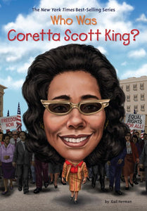 Who was Coretta Scott King? by Gail Herman