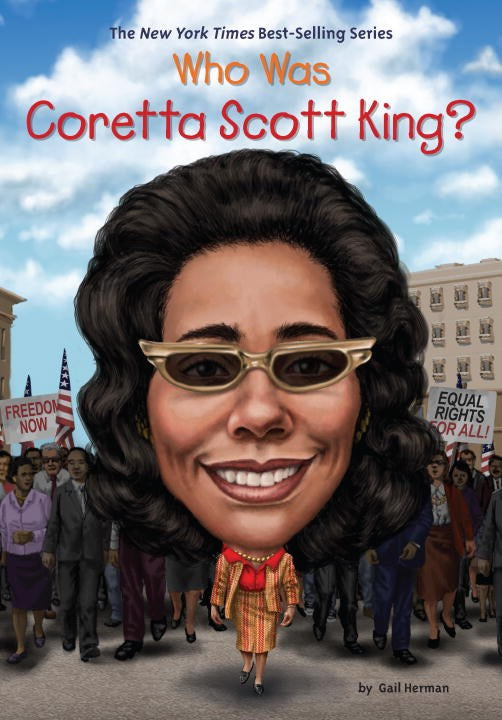 Who was Coretta Scott King? by Gail Herman