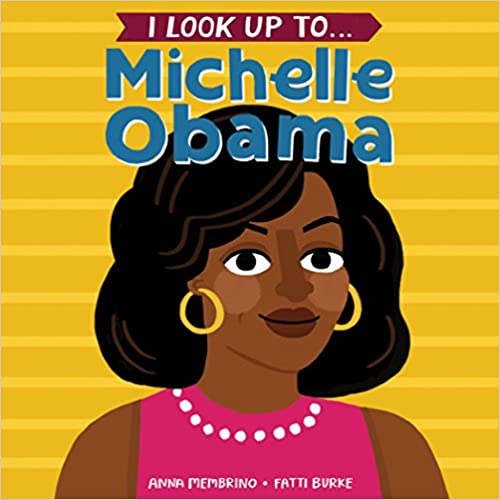 I Look up to Michelle Obama by Anna Membrino