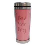 It's a Soror Thing! Travel Mug (Pink)