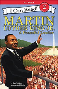 Martin Luther King Jr A Peaceful Leader by Sarah Albee (HC)